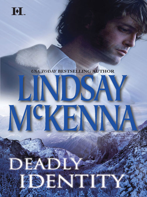 Title details for Deadly Identity by Lindsay McKenna - Available